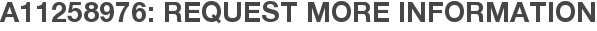 A11258976: Request More Information