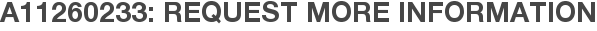 A11260233: Request More Information