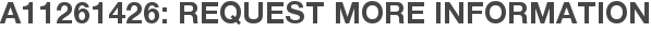 A11261426: Request More Information