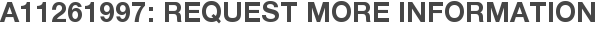 A11261997: Request More Information