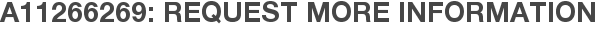 A11266269: Request More Information