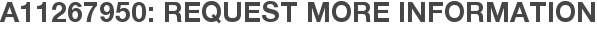 A11267950: Request More Information