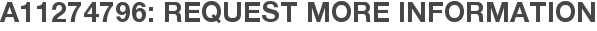 A11274796: Request More Information