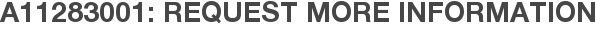 A11283001: Request More Information