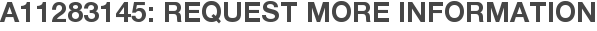 A11283145: Request More Information