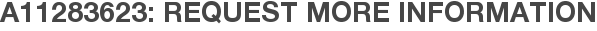 A11283623: Request More Information