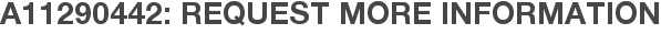 A11290442: Request More Information