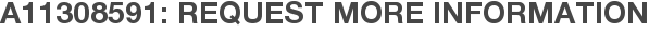 A11308591: Request More Information