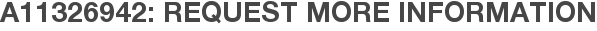 A11326942: Request More Information