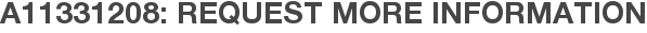 A11331208: Request More Information