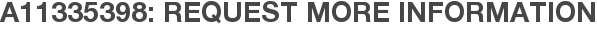A11335398: Request More Information