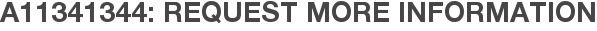A11341344: Request More Information