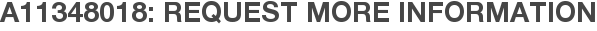 A11348018: Request More Information