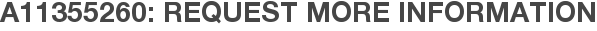 A11355260: Request More Information