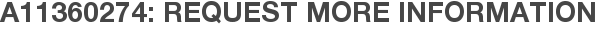 A11360274: Request More Information