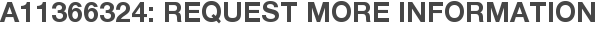 A11366324: Request More Information