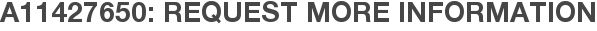 A11427650: Request More Information