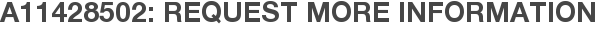 A11428502: Request More Information