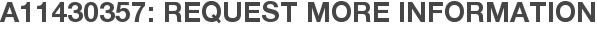 A11430357: Request More Information