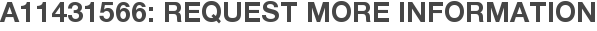 A11431566: Request More Information