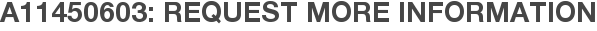 A11450603: Request More Information