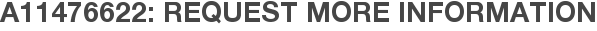 A11476622: Request More Information