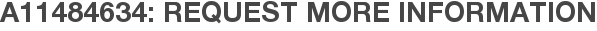 A11484634: Request More Information