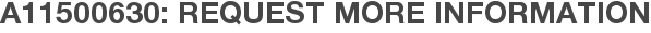 A11500630: Request More Information
