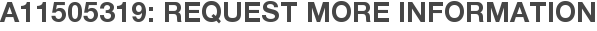 A11505319: Request More Information