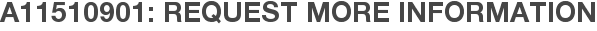 A11510901: Request More Information