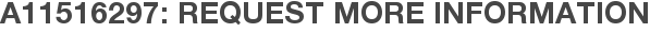 A11516297: Request More Information