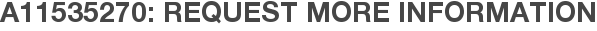 A11535270: Request More Information