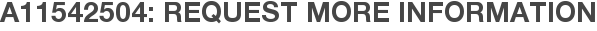 A11542504: Request More Information