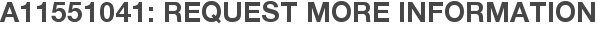 A11551041: Request More Information