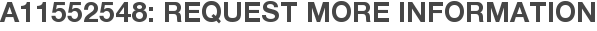 A11552548: Request More Information