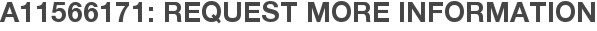 A11566171: Request More Information