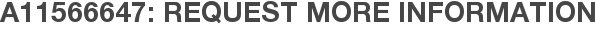 A11566647: Request More Information