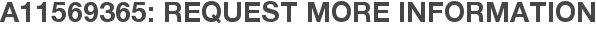 A11569365: Request More Information