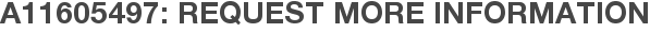 A11605497: Request More Information