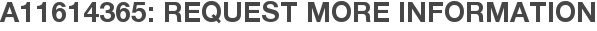 A11614365: Request More Information