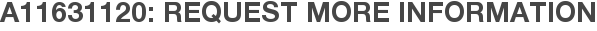 A11631120: Request More Information