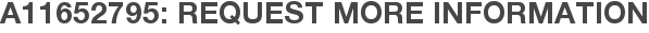 A11652795: Request More Information