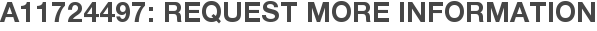 A11724497: Request More Information