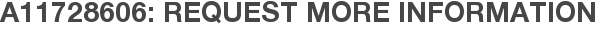 A11728606: Request More Information