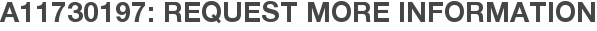 A11730197: Request More Information