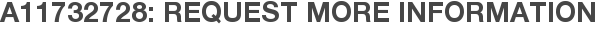 A11732728: Request More Information