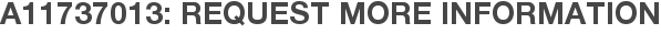 A11737013: Request More Information