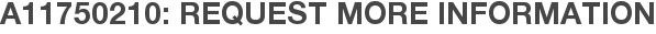 A11750210: Request More Information