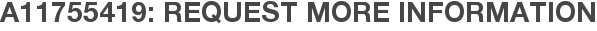 A11755419: Request More Information