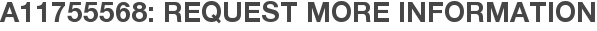 A11755568: Request More Information